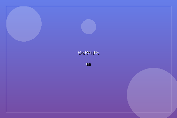 Everytime